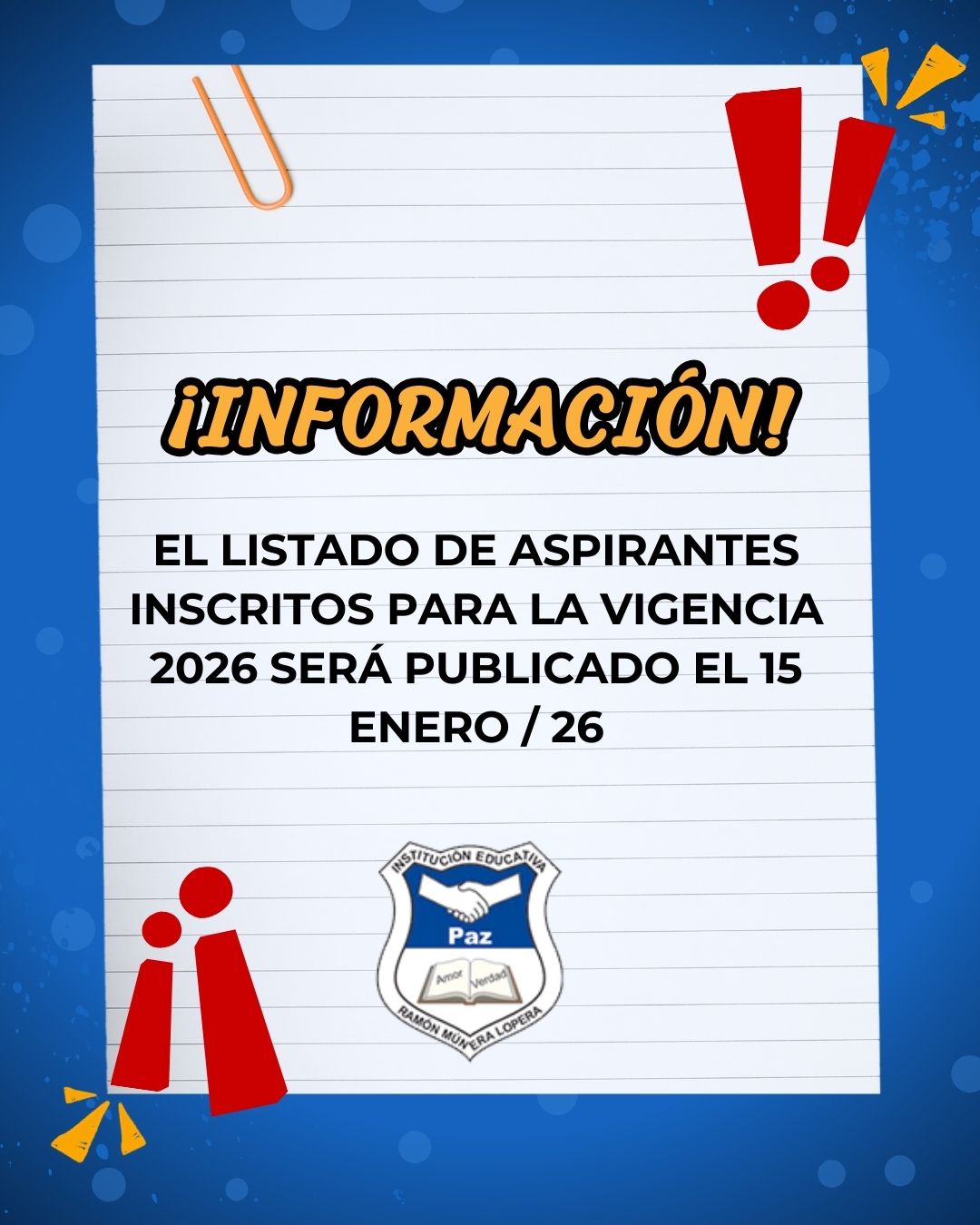 EL LISTADO DE ASPIRANTES INSCRITOS  PARA LA VIGENCIA 2026
SERÁ PUBLICADO EL 15 ENERO/26